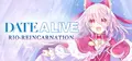 DATE A LIVE: Rio Reincarnation