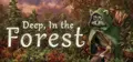 Deep, In the  Forest Prices