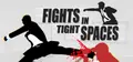Fights in Tight Spaces Prices