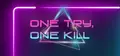 One Try, One Kill Prices