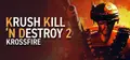 Krush Kill ‘N Destroy 2: Krossfire