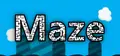 Maze Prices
