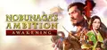 NOBUNAGA'S AMBITION: Awakening