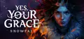 Yes, Your Grace: Snowfall