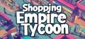 Shopping Empire Tycoon Prices