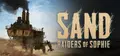 SAND: Raiders of Sophie