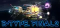 R-Type Final 2 Prices