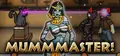 MUMMMASTER! Prices