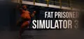 Fat Prisoner Simulator 3 Prices