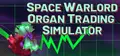 Space Warlord Organ Trading Simulator Prices
