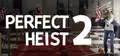 Perfect Heist 2