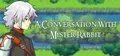 A Conversation With Mister Rabbit Prices