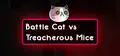 Battle Cat vs Treacherous Mice Prices