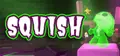 Squish Prices