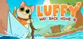 Luffy: Way Back Home Prices