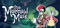 The Mermaid Mask