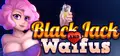 BLACKJACK and WAIFUS Prices