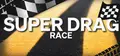 Super Drag Race Prices
