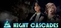 Night Cascades Prices