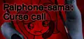 Palphone-sama : Curse call Prices
