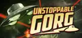 Unstoppable Gorg