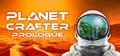 The Planet Crafter: Prologue