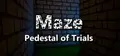 Maze: Pedestal of Trials Prices