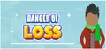 DANGER OF LOSS Prices