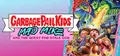 Garbage Pail Kids: Mad Mike and the Quest for Stale Gum Prices
