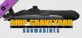 Ship Graveyard Simulator - Submarines DLC Prices