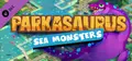 Parkasaurus - Sea Monsters Prices