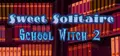 Sweet Solitaire. School Witch 2 Prices