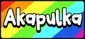 Akapulka - The Rainbow Prices