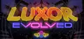 Luxor Evolved