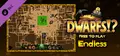 Dwarfs F2P - Endless Mode Pack