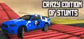 Crazy Edition of Stunts Prices
