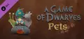 A Game of Dwarves: Pets