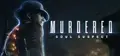 MURDERED: SOUL SUSPECT™