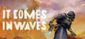 It Comes In Waves Prices
