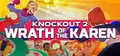 Knockout 2: Wrath of the Karen Prices