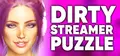Dirty Streamer Puzzle Prices