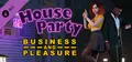 House Party - Business and Pleasure Style Pack Prices