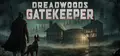 Dreadwoods Gatekeeper