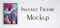 Instant Frame Mockup Prices