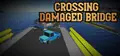 Crossing Damaged Bridge Prices