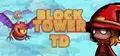 Block Tower TD Prices