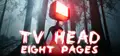 TV Head: Eight Pages Prices