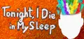 Tonight, I Die in My Sleep Prices