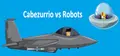 Cabezurrio vs Robots 2.0 Prices