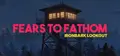 Fears to Fathom - Ironbark Lookout